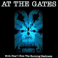 AT THE GATES - With Fear I Kiss The Burning Darkness - CD + bonus